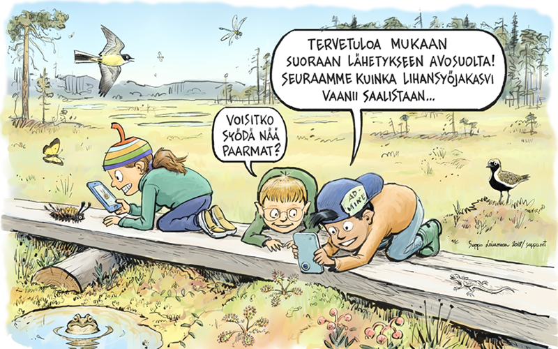 Piirros: Lapset ovat polvillaan pitkospuilla tutkimassa suoluontoa puhelimet apunaan ja toivottavat tervetulleiksi mukaan suoraan lähetykseen avosuolta.
