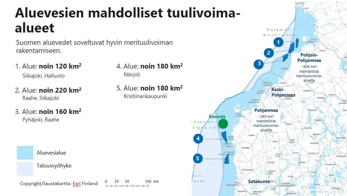 5 Suomen aluevesillä sijaitsevaa mahdollista tuulivoimapuistoa kartalla 1. Alue: noin 120 km2 Siikajoki, Hailuoto 2. Alue: noin 220 km2  Raahe, Siikajoki 3. Alue: noin 160 km2 Pyhäjoki, Raahe 4. Alue: noin 180 km2 Närpiö 5. Alue: noin 180 km2 Kristiinankaupunki